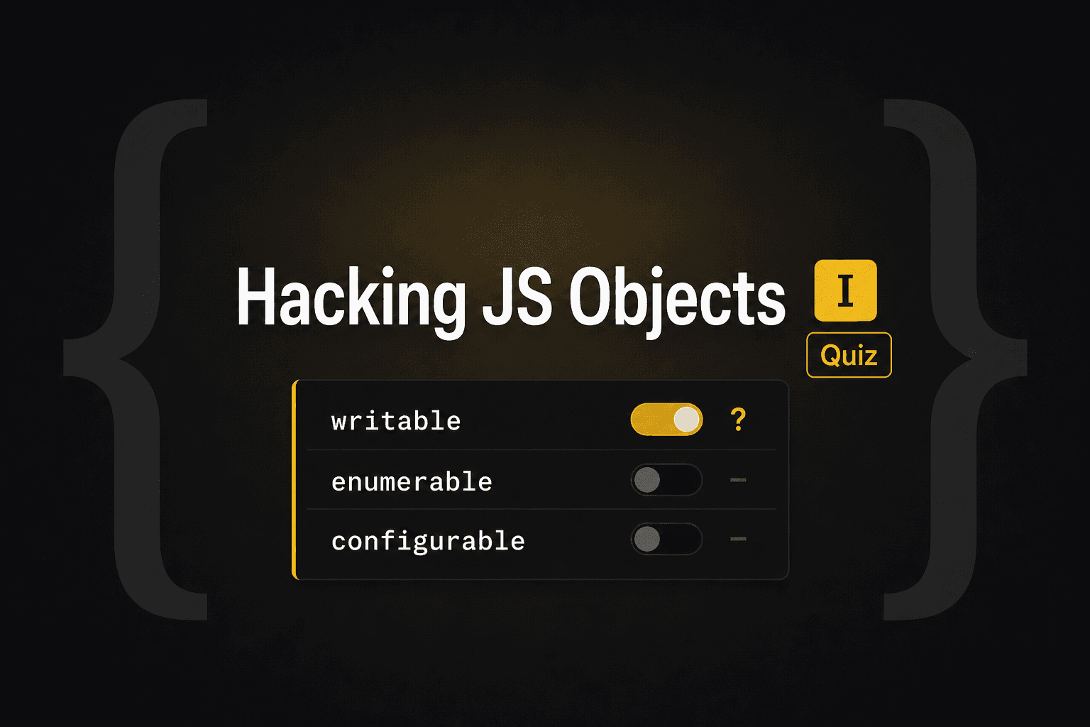 Hacking Javascript Objects - I Quiz