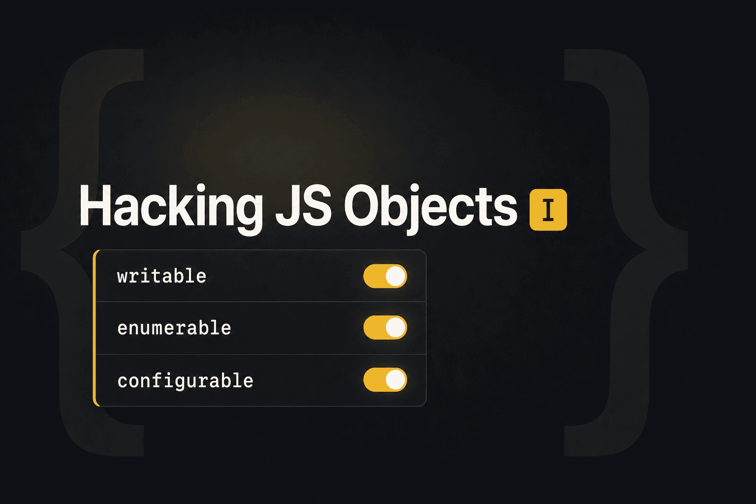 Hacking Javascript Objects - I